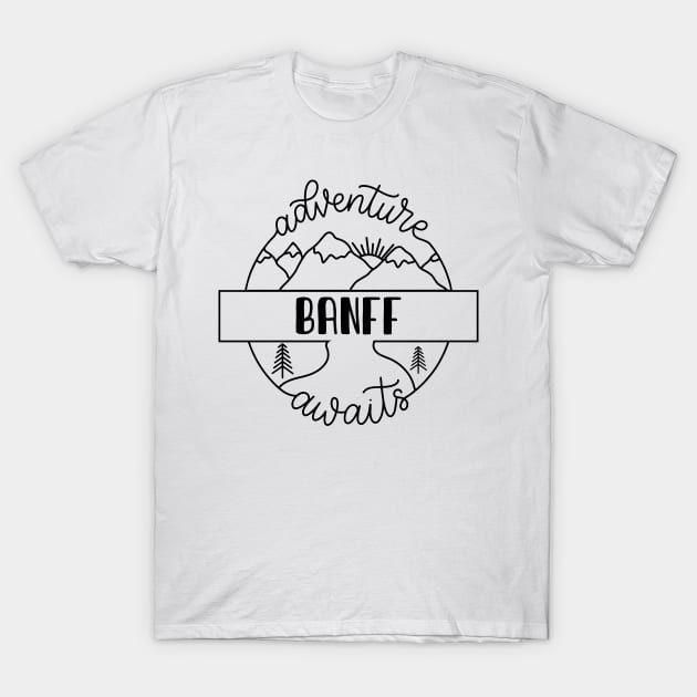 Banff hiker gift for climber. Perfect present for mother dad friend him or her T-Shirt by SerenityByAlex